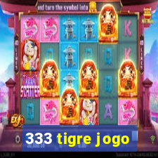 333 tigre jogo